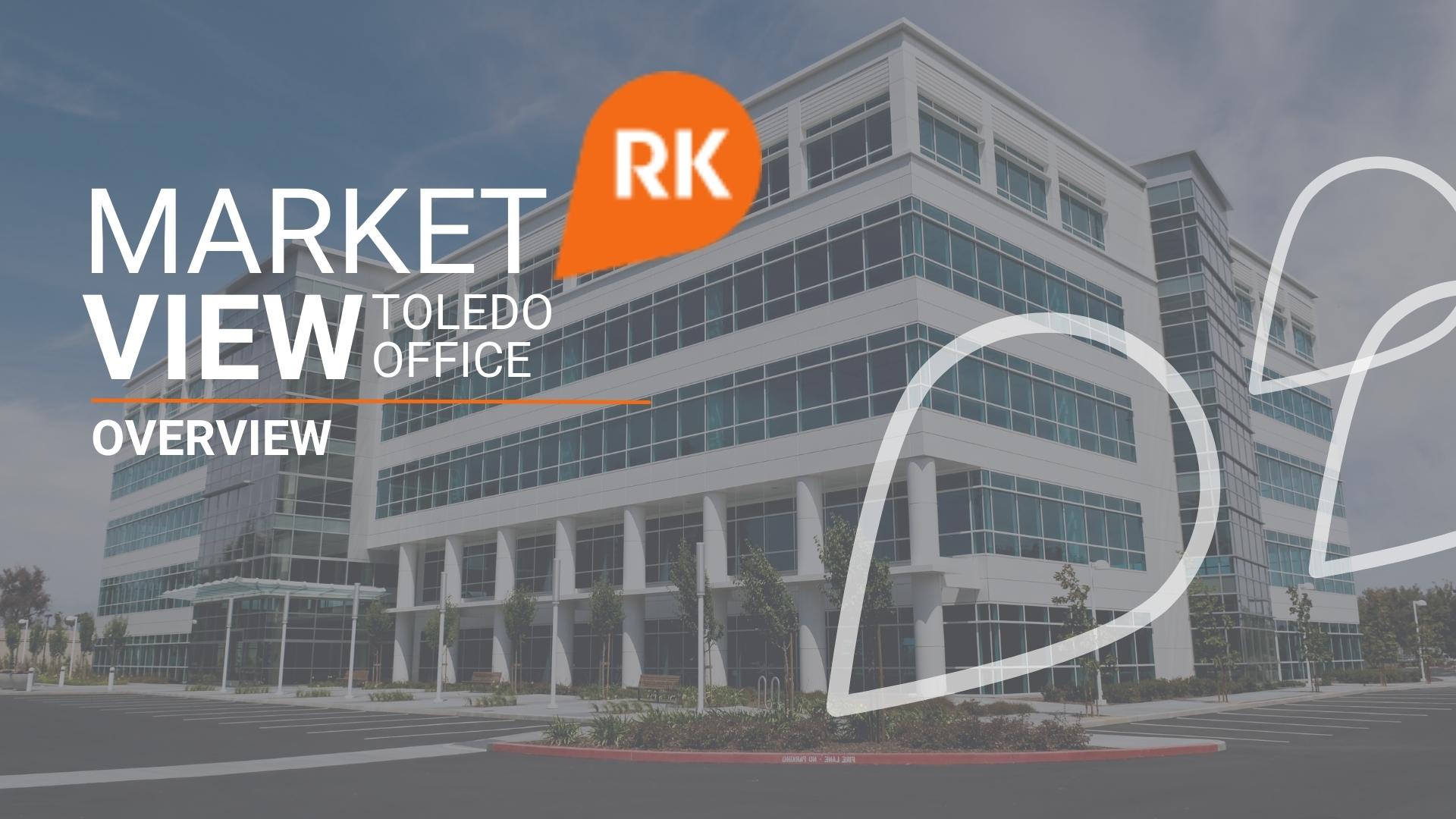 Market View | Toledo Office Overview