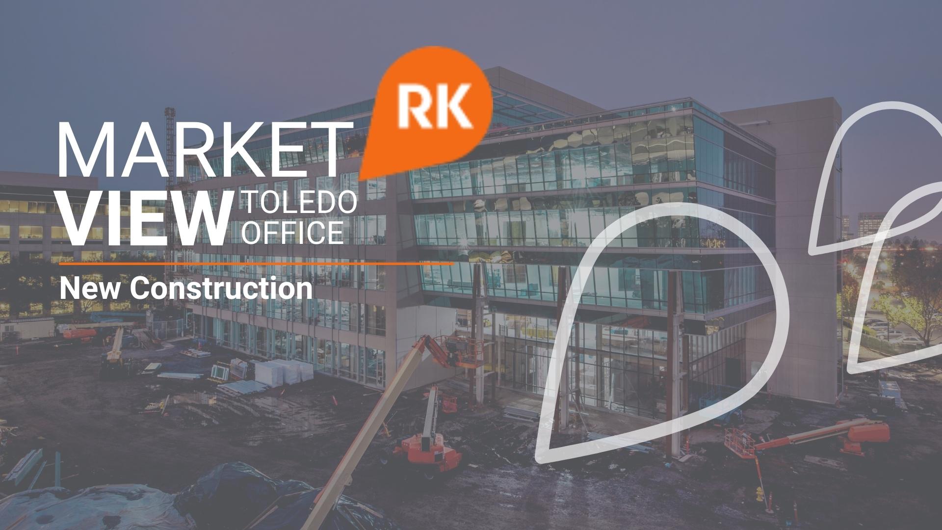 Market View | Toledo Office – New Construction